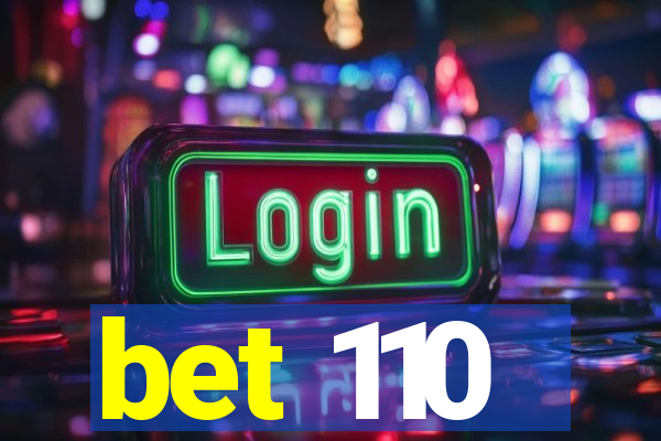 bet 110